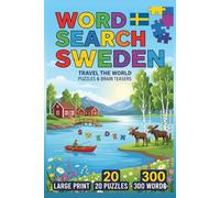 Word Search Sweden: Travel the World: Large Print Puzzles & Brain Teasers with 300 Words (Travel the world word puzzle)