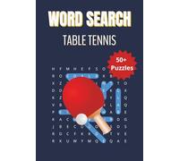 Word Search Table Tennis: Explore the Fast-Paced World of Table Tennis Through Word Puzzles | 6 x 9 inches | 50+ Puzzles, 110 pages