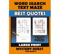 Word Search TEXT MAZE BEST QUOTES Mystery Quest for adults: Hard puzzle text maze challenge better than word search, Large Print
