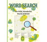 Word Search The Wild Wonderful World of Bugs: Word Search Activity Book | 8.5x11 inches | 71 pages | 35 puzzles | Solutions Included