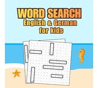 WORD SEARCH: Themed 50 English and German WORD SEARCHES for clever kids learning German: with vocabulary for kids age 6+ (WORTSUCHRÄTSEL)