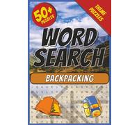 Word Search Themed Puzzles Backpacking 50+ Puzzles: Backpacking Word Search 50+ Puzzles Word Search Puzzles with Easy to Read Print about Backpacking, ... Gift for Vacations, Holidays and Relaxation