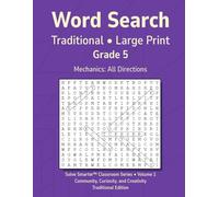 Word Search Traditional Grade 5 Vol 1: Teacher Reproducible, No Filler Letters, Large Print Grids, Simple Mechanics, Grade Level Vocabulary, Themed Puzzles (Solve Smarter™ Classroom Series)