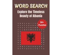 Word Search Travel Albania: A Puzzle Journey Through Albania’s Cities, Culture & Scenic Wonders | 6 x 9 inches | 50+ Puzzles, 110 pages