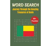 Word Search Travel Benin: Discover Benin’s Landmarks, Food & Traditions with Fun Word Puzzles | 6 x 9 inches | 50+ Puzzles, 110 pages