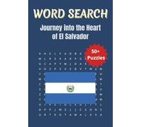 Word Search Travel El Salvador: A Fun Puzzle Trip Through El Salvador’s History, Culture & Landmarks | 6 x 9 inches | 50+ Puzzles, 110 pages