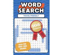 Word Search: Travel Friendly: 108 Puzzles Ideal for First-Time Solvers. Easy Level Word Find Book for Adults, Seniors and Teens. Compact 6x9 Size with Solutions