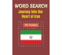 Word Search Travel Iran: A Puzzle Journey Through Iran’s Landmarks, Traditions, and Heritage | 6 x 9 inches | 50+ Puzzles, 110 pages