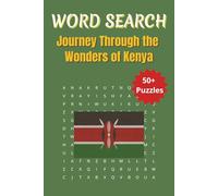 Word Search Travel Kenya: Explore Kenya’s Cities, Landmarks, Food, and Traditions in Every Puzzle | 6 x 9 inches | 50+ Puzzles, 110 Pages