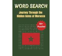 Word Search Travel Morocco: Explore Morocco’s Cities, Landmarks, Food, and Traditions in Every Puzzle | 6 x 9 inches | 50+ Puzzles, 110 Pages