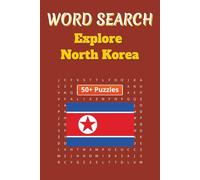 Word Search Travel North Korea: Explore North Korea’s Cities, Culture, and History Through Word Search Puzzles | 6 x 9 inches | 50+ Puzzles, 110 pages