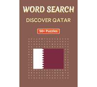 Word Search Travel Qatar: Uncover Qatar’s Rich Heritage and Modern Marvels with Every Puzzle | 6 x 9 inches | 50+ Puzzles, 110 pages