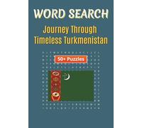 Word Search Travel Turkmenistan: A Puzzle Journey Through Turkmenistan’s History, Heritage, and Hidden Wonders | 6 x 9 inches | 50+ Puzzles, 110 pages