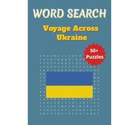 Word Search Travel Ukraine: Travel Across Ukraine with Word Puzzles Celebrating Its Rich Culture and Heritage | 6 x 9 inches | 50+ Puzzles, 110 Pages