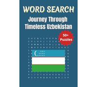 Word Search Travel Uzbekistan: A Puzzle Journey Through Uzbekistan’s Culture, History, and Scenic Wonders | 6 x 9 inches | 50+ Puzzles, 110 Pages