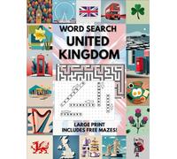 word search united kingdom: Fun Word Searches, Mazes, and Brain Teasers Inspired by the United Kingdom, Explore British Landmarks, Culture, and History Through Puzzles and Games
