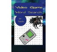 Word Search Video Games: Puzzle book for gamers: word search with easy to read print all about video games 6 x 9 inches 110 pages 50+ puzzles
