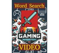 Word Search Video: Ultimate Video Games Word Search Challenge for Gamers, Puzzle Lovers, Trivia buffs. 70+ Easy to read word find puzzles 6x9 Inches |110 Pages