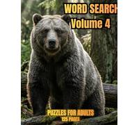 Word Search Volume 4: Puzzles for Adults 125 Pages: Large Print Wildlife and Nature Activity Book for Relaxation, Brain Training and Stress Relief (Wilderness Word Search Collection)