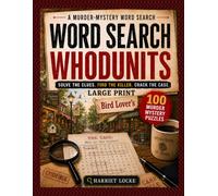 Word Search Whodunits: Bird Lover's: 100 Large Print Detective Puzzle Cases for Adults and Seniors: Solve Clues, Identify Suspects, Reveal the Victim and Catch the Killer