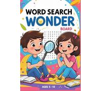 Word Search Wonder Board: 100+ Fun & Brain-Boosting Puzzles for Kids Ages 5-10