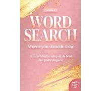 Word Search: Words you shouldn’t say (Swear Word Word Searches)