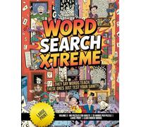 Word Search Xtreme - Volume 2: 180 Puzzles for Adults | 25 Words per Puzzle | Large Print | 4,500 Hidden Words: They say words teach. These ones just test your sanity