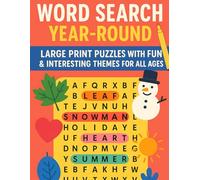 Word Search Year-Round: Large Print Puzzles with Fun & Interesting Themes for All Ages