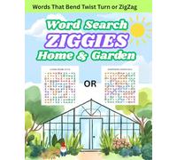 Word Search ZIGGIES Home & Garden: Words That Bend Twist Turn or Zig Zag