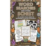 Word Searches and Other Schist: The Ultimate Puzzle Book for Rockhounds & Geology Enthusiasts
