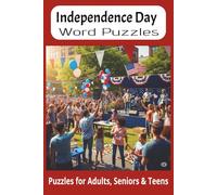 Word Searches Celebrating Independence Day Puzzle Book: Fun and Easy-to-Read Word Searches Celebrating Independence Day - Traditions, History, Symbols ... for Holidays, Travel, or Relaxing Free Time
