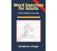 Word Searches for Adults: Word Searches with Large Print, Easy to Read Word Search Puzzles for Adults and More | 6x9 inches 110 pages | 50+ Puzzles ... Leisure Time, Words of wisdom on Each Page