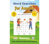 Word Searches for Amelia: 50+ puzzles for 4-8 year olds | Improve vocabulary and spelling | Games edition | Amelia's name on every page | Gift for Amelia (Personalized Word Searches)