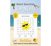 Word Searches for Noah: 50+ Word Searches for 4-8 year olds | Improve vocabulary and spelling | Holiday edition | Noah's name on every page | Gift for Noah (Personalized Word Searches)