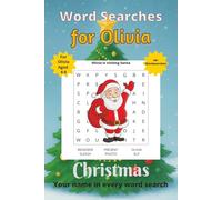 Word Searches for Olivia: 50+ puzzles for 4-8 year olds | Improve vocabulary and spelling | Christmas edition | Olivia's name on every page | Gift for Olivia (Personalized Word Searches)