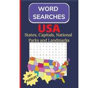 Word Searches of the USA States, Capitals, National Parks and Landmarks: A Fun and Educational Word Search Journey Across the United States/ 50+ Puzzles and Solutions