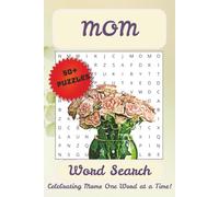 Word Searches with Easy to Read Print about Moms, Mom Life, Mothers and More | 6x9 inches, 110 pages | 50+ puzzles… Gift for Vacations, Holidays and Free Times