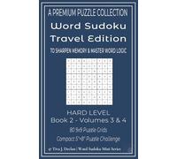 Word Sudoku Travel Edition - Book 2: Volumes 3 & 4 - 80 9x9 Puzzle Grids - TO SHARPEN MEMORY & MASTER WORD LOGIC - Compact 5"×8" Puzzle Challenge (Word Sudoku Hard Difficulty)