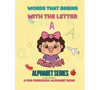 Word That Begins With the Letter A: Mimi Pop! Learning the Letter A (Mimi Pop! Learning Adventures)