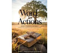 WORD TO ACTIONS Speak It. Believe It. Become It.: A 30-Day Faith Confession & Reflection Devotional