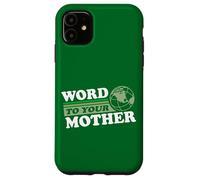 Word To Your Mother Earth Retro Ochenta Planeta Oscuro Carcasa para iPhone 11