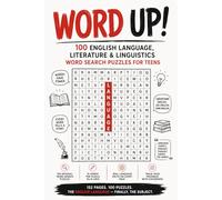 Word Up!: 100 English Language, Literature & Linguistics Word Search Puzzles for Teens