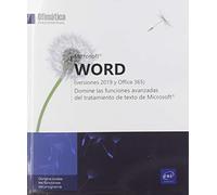 Word (versiones 2019 y Office 365) - Domine las funciones avanzadas del tratamiento de Microsoft®: Domine las funciones avanzadas del tratamiento de texto con Microsoft (Ofimática Profesional)