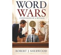 WORD WARS: CONFESSIONS OF AN EXPERT WITNESS