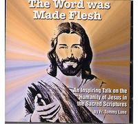 Word Was Made Flesh