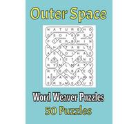Word Weaver Puzzles - Outer Space: Challenge Your Brain with over 50 Space related Word Connection Puzzles