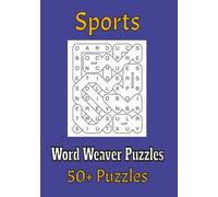 Word Weaver Puzzles - Sports: Challenge Your Brain with over 50 Sports related Word Connection Puzzles