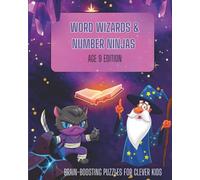 Word Wizards & Number Ninjas - Age 9 Edition: Brain-boosting puzzles for curious kids: Word searches, word jumbles, crosswords & number puzzles