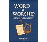 Word & Worship: A Psalms Puzzle Journey (Psalms 1-50): Easy-to-read word searches about Psalms, Bible, Scriptures, and more Over 50 puzzles … Perfect for vacations, holidays, and leisure.