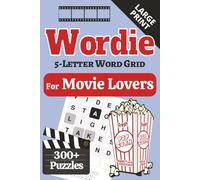 Wordie for Movie Lovers - 5-Letter Word Grid Puzzles: Lights! Camera! Pencil! From Hollywood backlots to the front row-puzzles for people who love the ... (Wordie Classic 5-Letter Word Grid Puzzles)